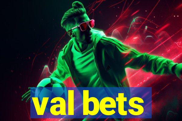 val bets